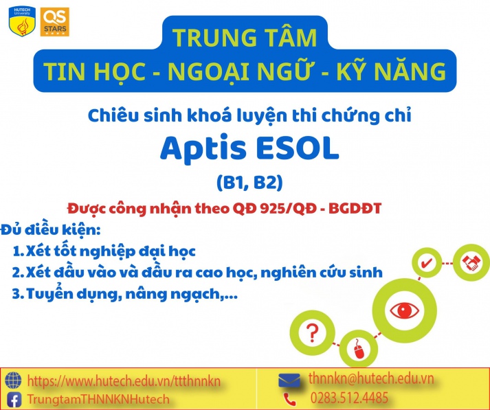 TRUNG TÂM TIN HỌC – NGOẠI NGỮ - KỸ NĂNG HUTECH SẼ TRIỂN KHAI CHƯƠNG TRÌNH LUYỆN THI CHỨNG CHỈ TIẾNG ANH Aptis ESOL B1,B2 VÀO THÁNG 06/2024 2