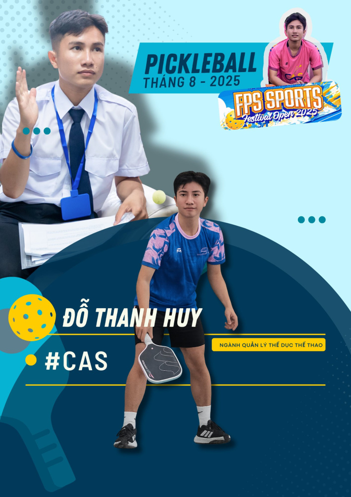 [TÔI LÀ CAS-ers] Đỗ Thanh Huy, Sinh viên ngành Quản lý Thể dục Thể thao lên tuyển Pickleball HUTECH 6