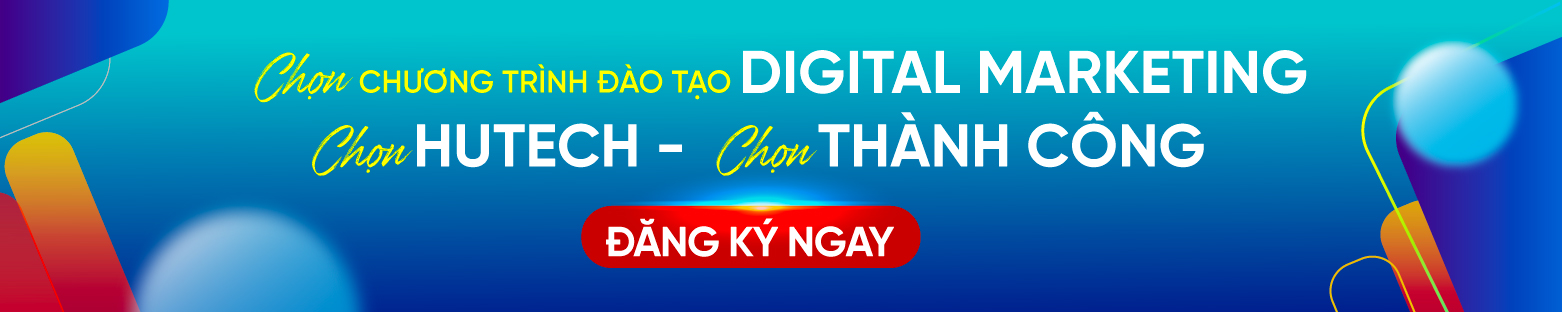 Có nên học ngành Digital Marketing không? HUTECH 4