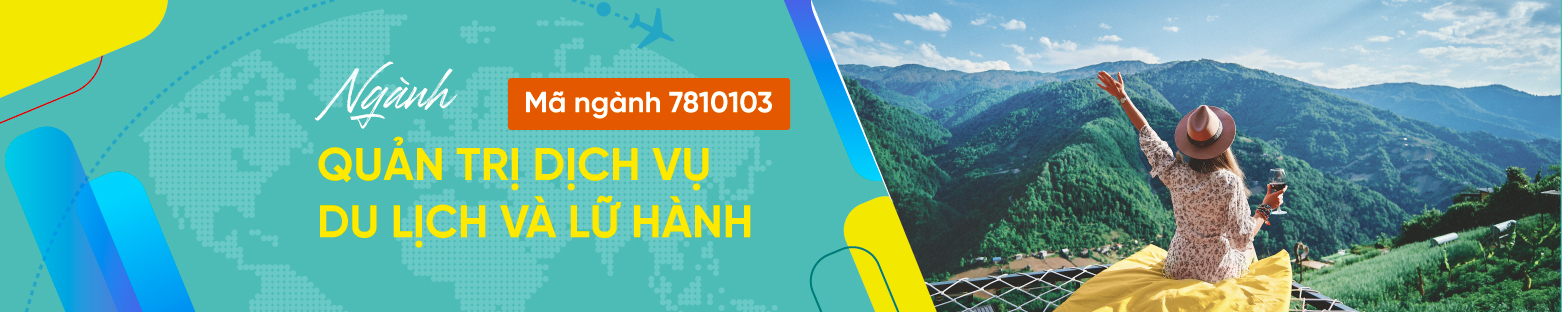 Học ngành Quản trị dịch vụ du lịch và lữ hành ở đâu? 3