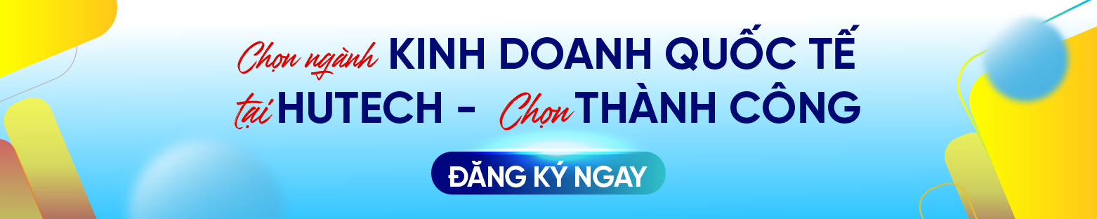 Top 5 trường đại học uy tín đào tạo ngành Kinh doanh quốc tế tại Việt Nam? 264