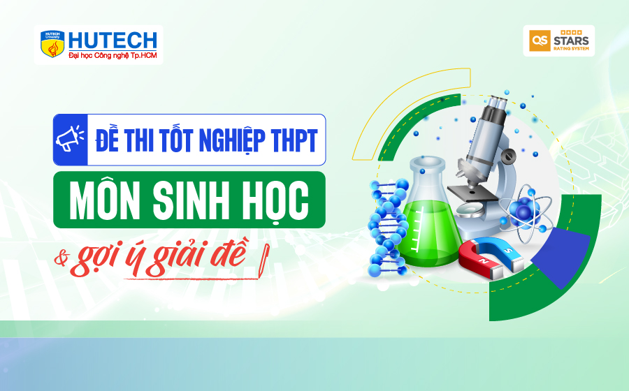 [Mới] - Đề thi tốt nghiệp THPT môn Sinh học và gợi ý giải đề 20