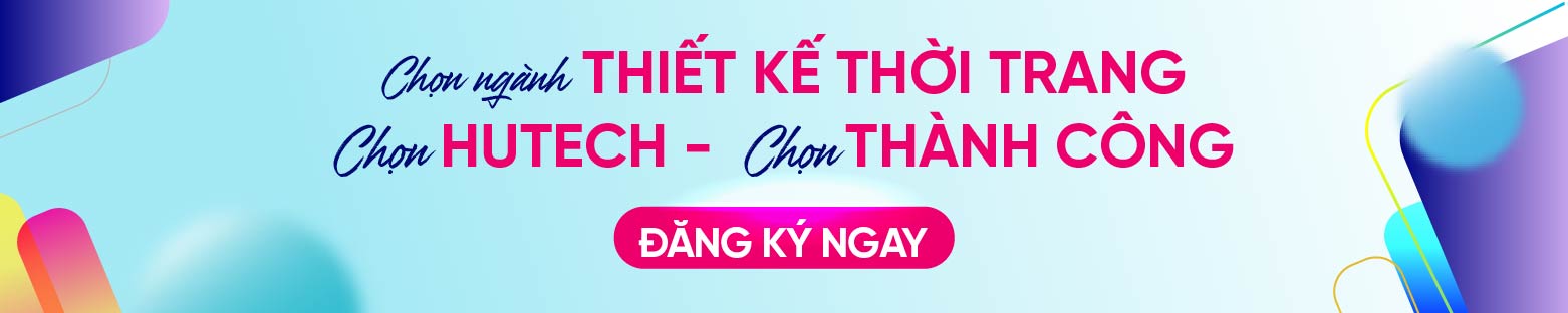 Ngành Thiết kế thời trang HUTECH 3