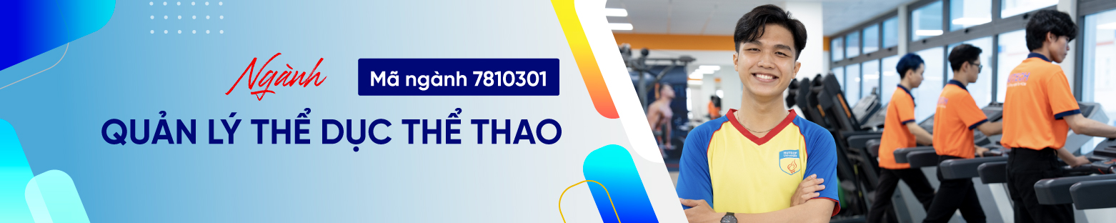 Ngành Quản lý thể dục thể thao xét tuyển các phương thức nào? 2
