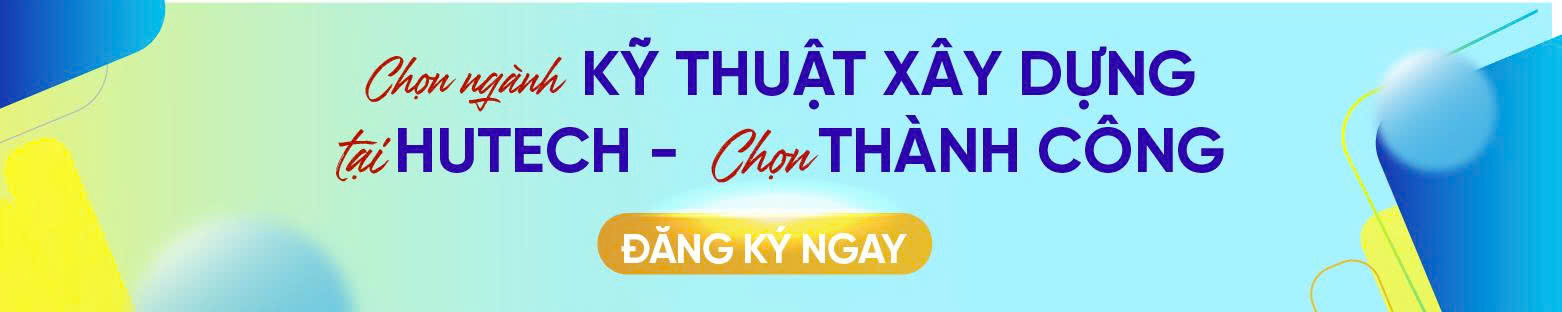 Top 5 trường đại học uy tín đào tạo ngành Kỹ thuật xây dựng tại Việt Nam 249
