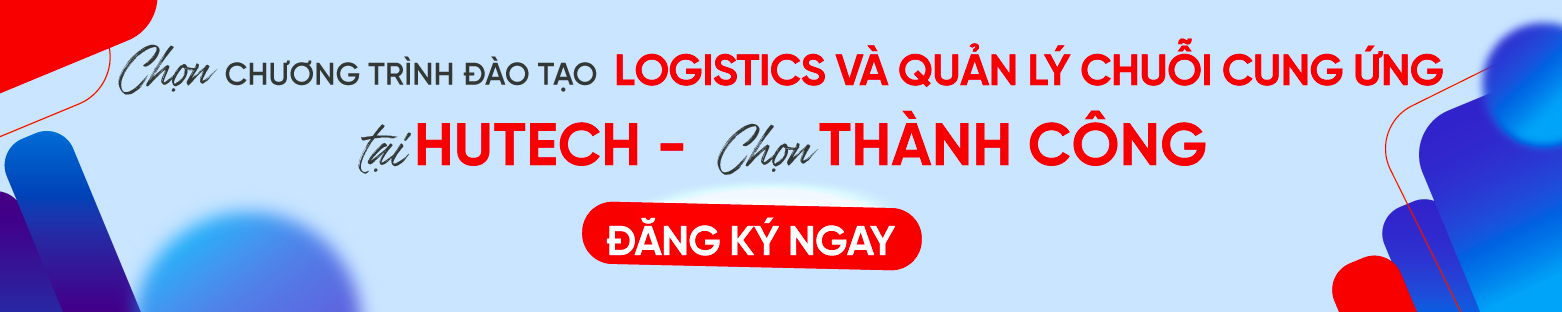 Ngành Logistics và quản lý chuỗi cung ứng HUTECH