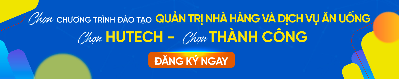 Quản trị nhà hàng và dịch vụ ăn uống HUTECH 5