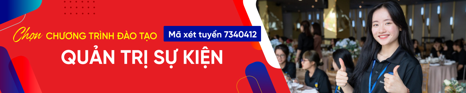 Ngành Quản trị sự kiện xét tuyển những tổ hợp nào? 2