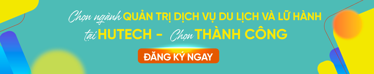 Top 5 trường đại học uy tín đào tạo ngành Quản trị dịch vụ du lịch và lữ hành tại Việt Nam? 263