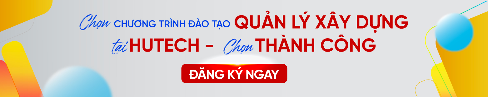 Ngành Quản lý xây dựng HUTECH 2