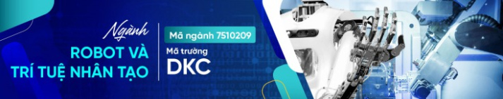 Nếu xét bằng điểm thi tốt nghiệp, ngành Robot & trí tuệ nhân tạo thi khối (tổ hợp) nào? 4
