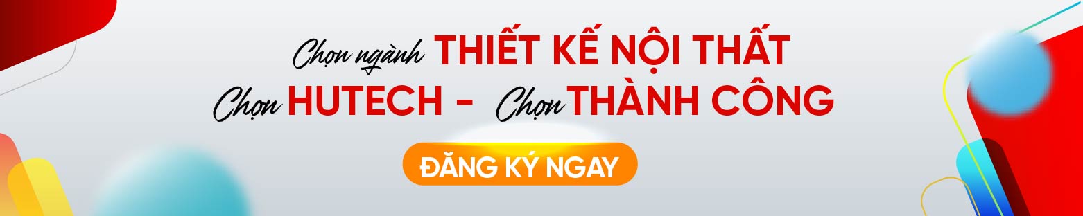Ngành Thiết kế nội thất HUTECH 10