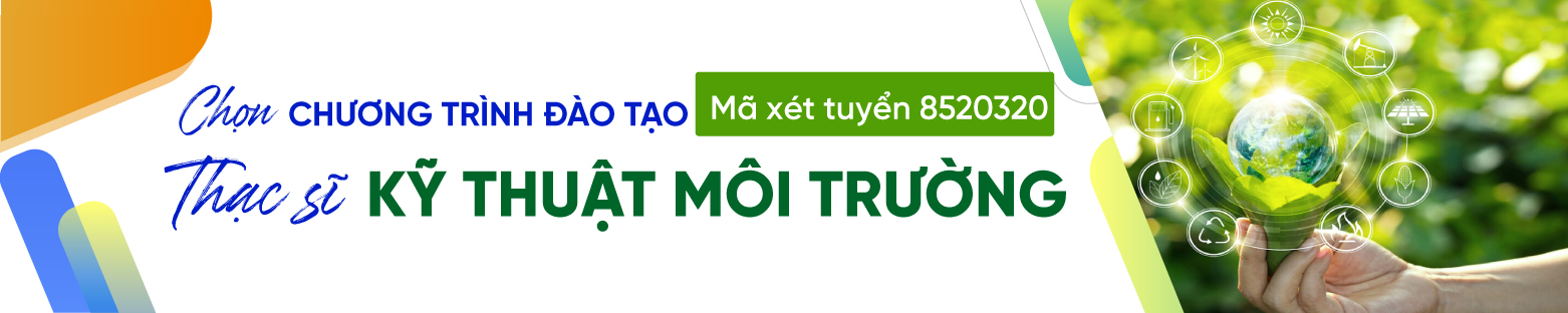 Thạc sĩ Kỹ thuật môi trường 3