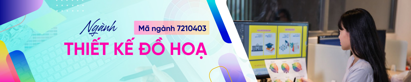 Top 5 trường đại học uy tín đào tạo ngành Thiết kế đồ hoạ tại Việt Nam? 2