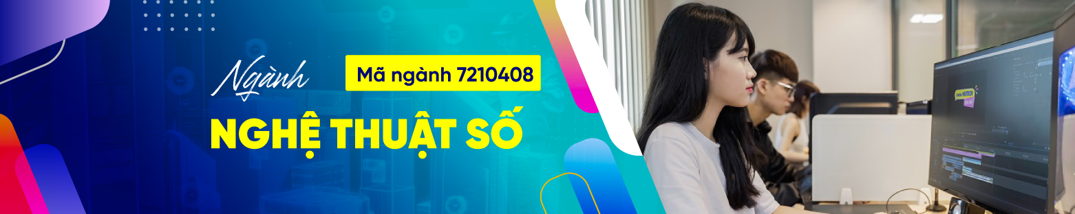 Ngành Nghệ thuật số xét tuyển các phương thức nào? 3