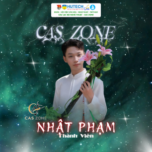 GIỚI THIỆU THÀNH VIÊN CÂU LẠC BỘ NGHỆ THUẬT CAS ZONE 136