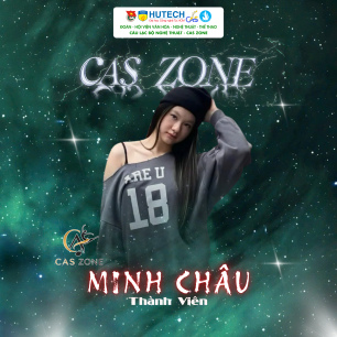 GIỚI THIỆU THÀNH VIÊN CÂU LẠC BỘ NGHỆ THUẬT CAS ZONE 121