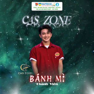 GIỚI THIỆU THÀNH VIÊN CÂU LẠC BỘ NGHỆ THUẬT CAS ZONE 116