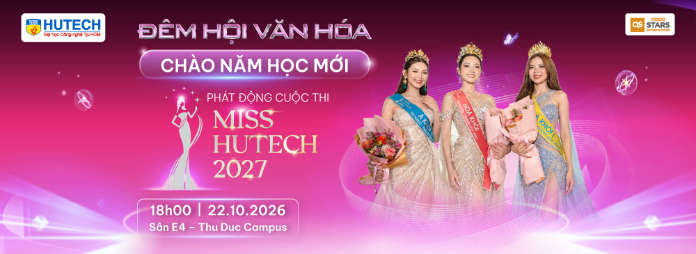 ĐÊM HỘI VĂN HOÁ VÀ PHÁT ĐỘNG MISS HUTECH 2027