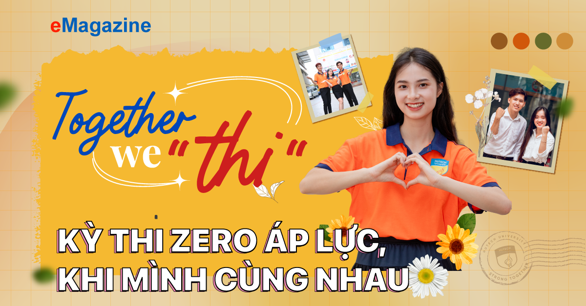 Together, We Thi: “Kỳ thi Zero áp lực, khi mình cùng nhau”