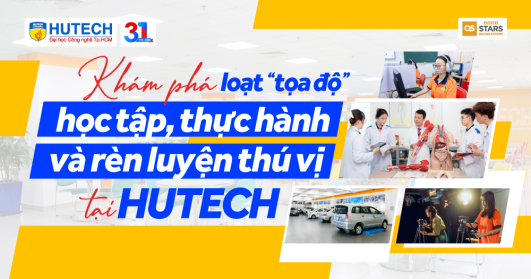 [Ảnh] Khám phá loạt “tọa độ” học tập, thực hành và rèn luyện thú vị tại HUTECH