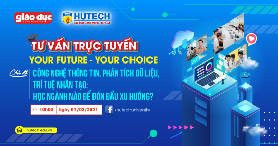 Cùng “Your Future - Your Choice” đón đầu xu hướng công nghệ 4.0 trong số lên sóng ngày 07/3 tới đây!