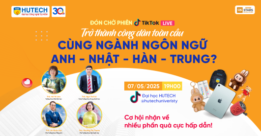 [HUTECH TIKTOK LIVE 2025] Đón đầu xu hướng việc làm nhóm ngành ngôn ngữ Trung - Nhật - Anh - Hàn