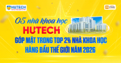05 nhà khoa học HUTECH góp mặt trong Top 2% nhà khoa học hàng đầu thế giới năm 2026