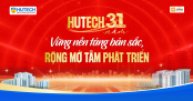[HUTECH 31 năm] HUTECH tuổi 31: Vững nền tảng bản sắc, rộng mở tầm phát triển