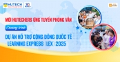 HUTECH-ers nhanh tay ứng tuyển Dự án Hỗ trợ cộng đồng Quốc tế - LeX 2025