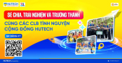 Sẻ chia và trưởng thành cùng các CLB Tình nguyện cộng đồng HUTECH