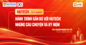 [HUTECH 30 năm] Hành trình gắn bó với HUTECH: Những câu chuyện và kỷ niệm