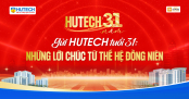 [HUTECH 31 năm] Gửi HUTECH tuổi 31: Những lời chúc từ thế hệ đồng niên