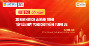 [HUTECH 30 năm] 30 năm HUTECH và hành trình tiếp lửa khát vọng cho thế hệ tương lai