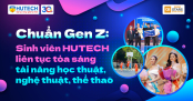 [Video] Chuẩn Gen Z: Sinh viên HUTECH liên tục tỏa sáng tài năng học thuật, nghệ thuật, thể thao