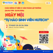 Khởi động từ ngày 20/4, Ngày hội “Tự hào Sinh viên HUTECH” mang đến loạt hoạt động sôi nổi