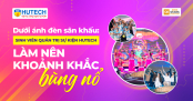 [Video] Dưới ánh đèn sân khấu, sinh viên Quản trị sự kiện HUTECH làm nên khoảnh khắc bùng nổ