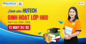 Sinh viên HUTECH bắt đầu sinh hoạt lớp học kỳ II năm học 2024-2025 từ ngày 24/02