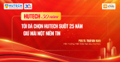 [HUTECH 30 năm] Tôi đã chọn HUTECH suốt 25 năm - giữ mãi một niềm tin