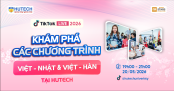 [HUTECH TIKTOK LIVE 2026] Khám phá chương trình Việt - Nhật, Việt Hàn vào ngày 20/5 tới