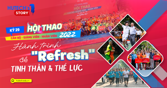 HUTECH's Story - Hội thao Cán bộ - Giảng viên - Nhân viên 2022: Hành trình để “refresh” tinh thần và thể lực