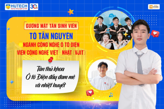 Gương mặt tân sinh viên Tô Tấn Nguyên: Tân thủ khoa Công nghệ ô tô điện đầy đam mê và nhiệt huyết