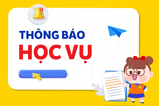 Thông báo Về việc thực hiện các thủ tục học vụ Học kỳ 2 năm học 2025 - 2026