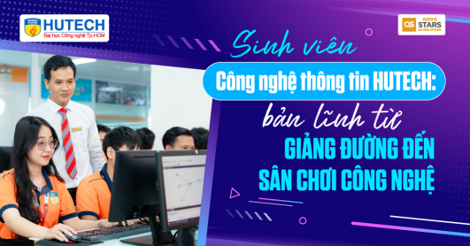 [Video] [Hướng nghiệp 2026] Sinh viên Công nghệ thông tin HUTECH: bản lĩnh từ giảng đường đến sân chơi công nghệ
