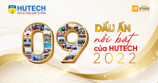 09 dấu ấn nổi bật năm 2022 của HUTECH