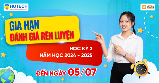 HUTECH gia hạn Đánh giá rèn luyện Học kỳ 2 năm học 2024-2025 đến ngày 05/7