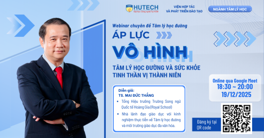 WEBINAR Chuyên đề: Tâm lý học đường – Áp lực vô hình và sức khỏe tinh thần học sinh