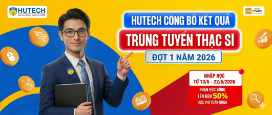 HUTECH công bố kết quả trúng tuyển chương trình đào tạo Thạc sĩ chính quy - Đợt 1 năm 2026