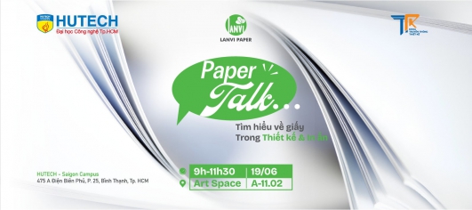 Cùng tìm hiểu về giấy trong thiết kế và in ấn với “Paper Talk” vào ngày 19/6 tới đây
