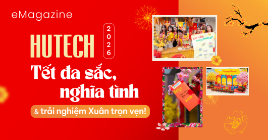 HUTECH 2026: TẾT ĐA SẮC, NGHĨA TÌNH & TRẢI NGHIỆM XUÂN TRỌN VẸN!